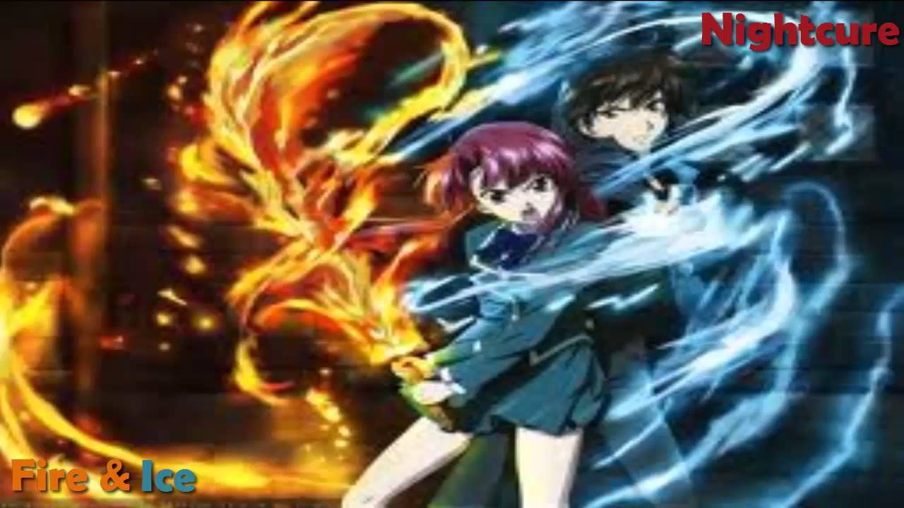 Nightcore- Fire & Ice