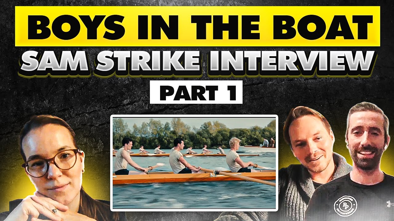 Part 1 of our interview with Boys in the Boat's Sam Strike
