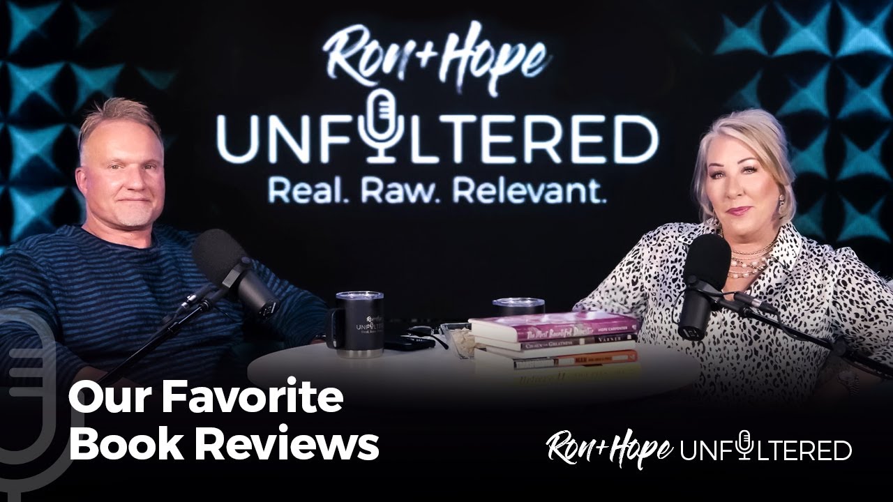 Ron + Hope: Unfiltered - Our Favorite Book Reviews