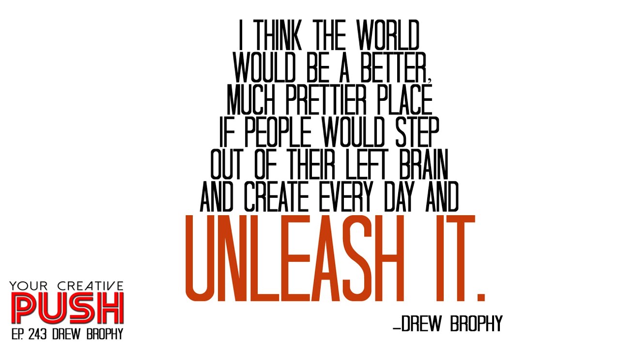 Drew Brophy: Leave the GATEKEEPERS in your wake [Your Creative Push Ep 243]