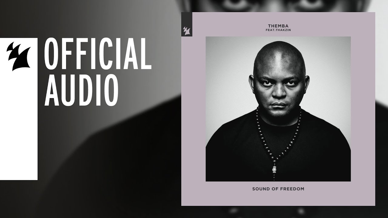 THEMBA feat. Thakzin - Sound Of Freedom