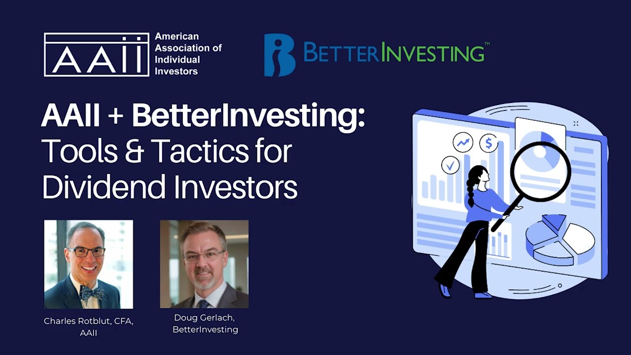 BetterInvesting and AAII - Tools and Tactics for Dividend Investors