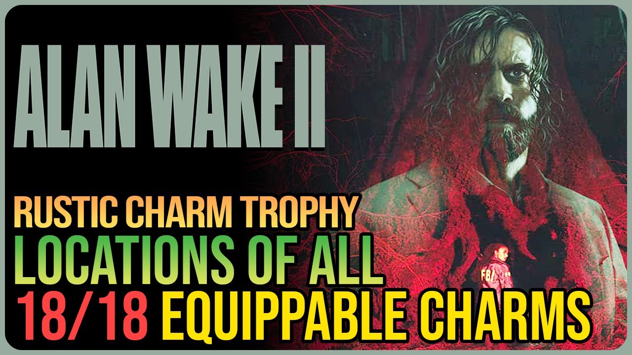 Alan Wake 2 All Charm Locations - Rustic Charm Trophy Achievement