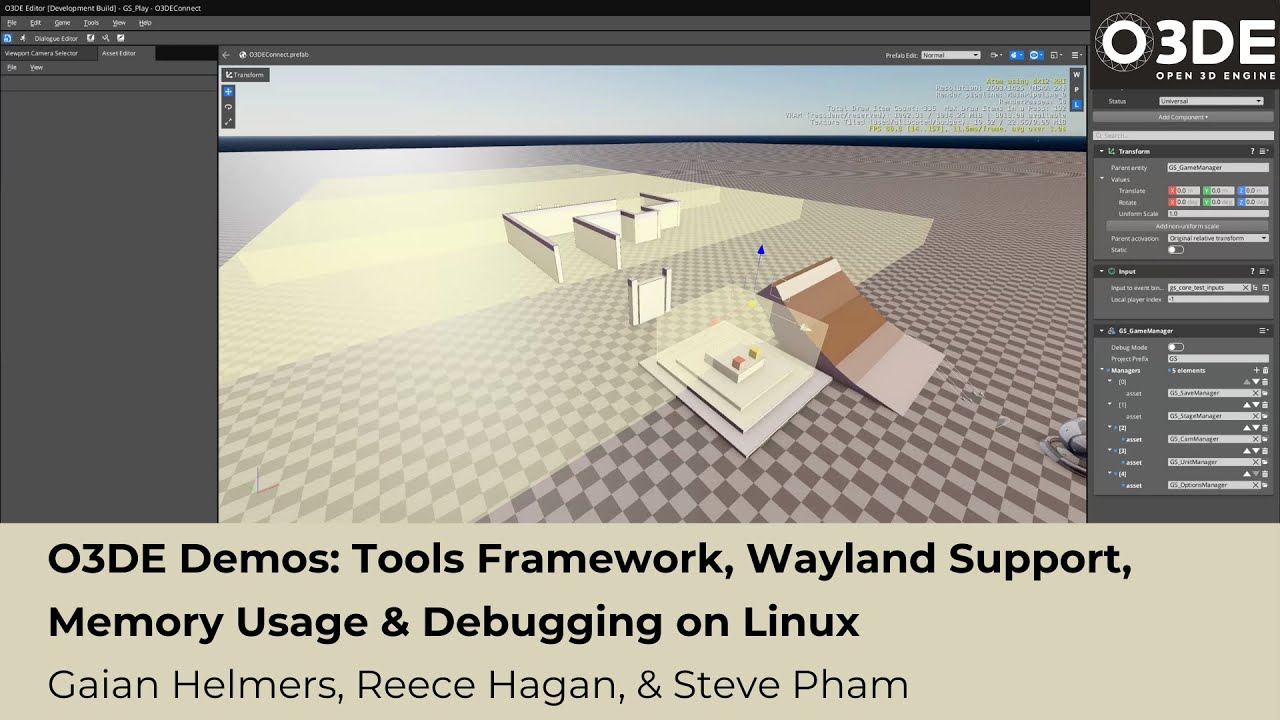 O3DE Demos: Tools Framework, Wayland Support, Memory Usage & Debugging on Linux