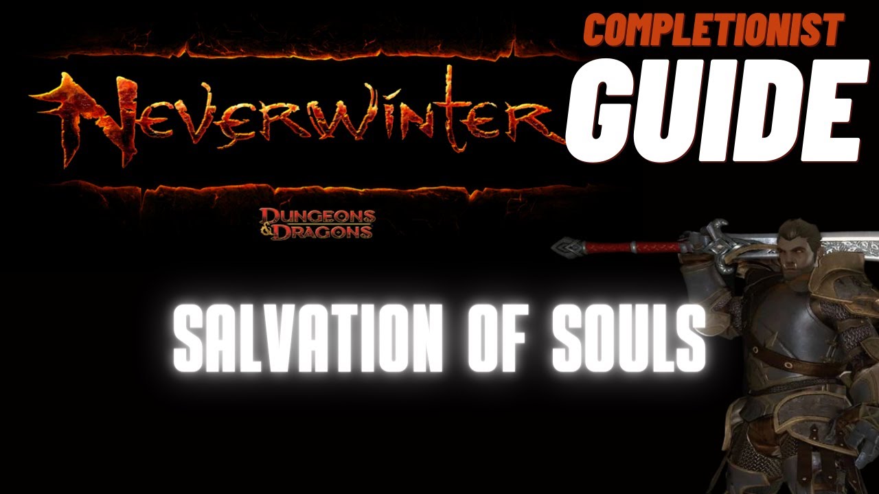 Salvation of Souls Neverwinter completionist guide