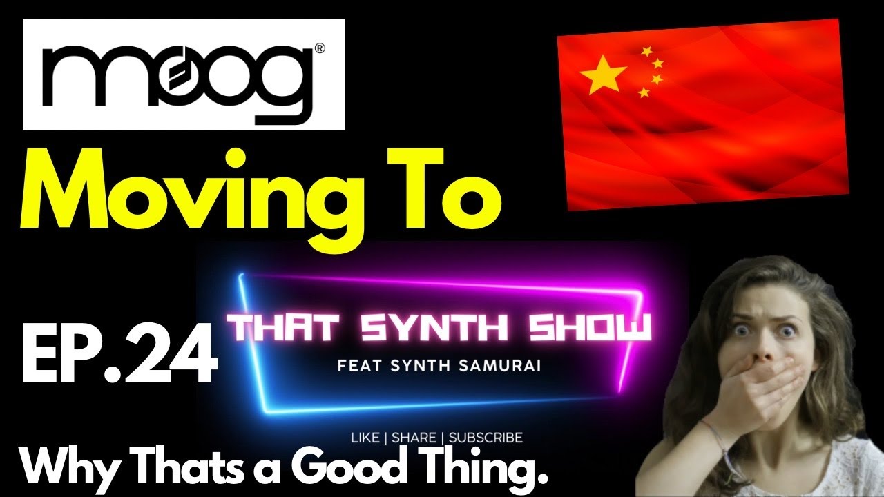 MOOG Synthesizer moving to CHINA! | Why That's a Good Thing | THAT SYNTH SHOW EP 24 #synthesizer