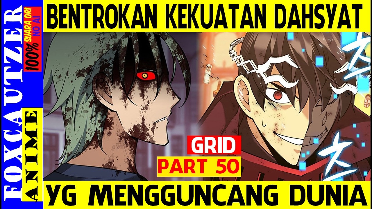 kekuatan yg Mengguncang Seluruh Dunia ( Part 50 Alur Cerita Grid )