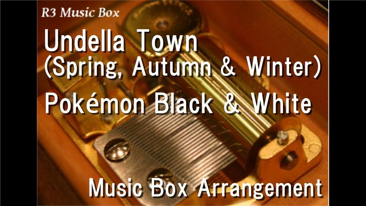 Undella Town (Spring, Autumn & Winter)/Pok&eacute;mon Black & White [Music Box]