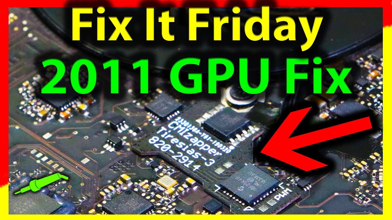 🔴 #582 GPU Fix for 2011 MacBook Pro 17