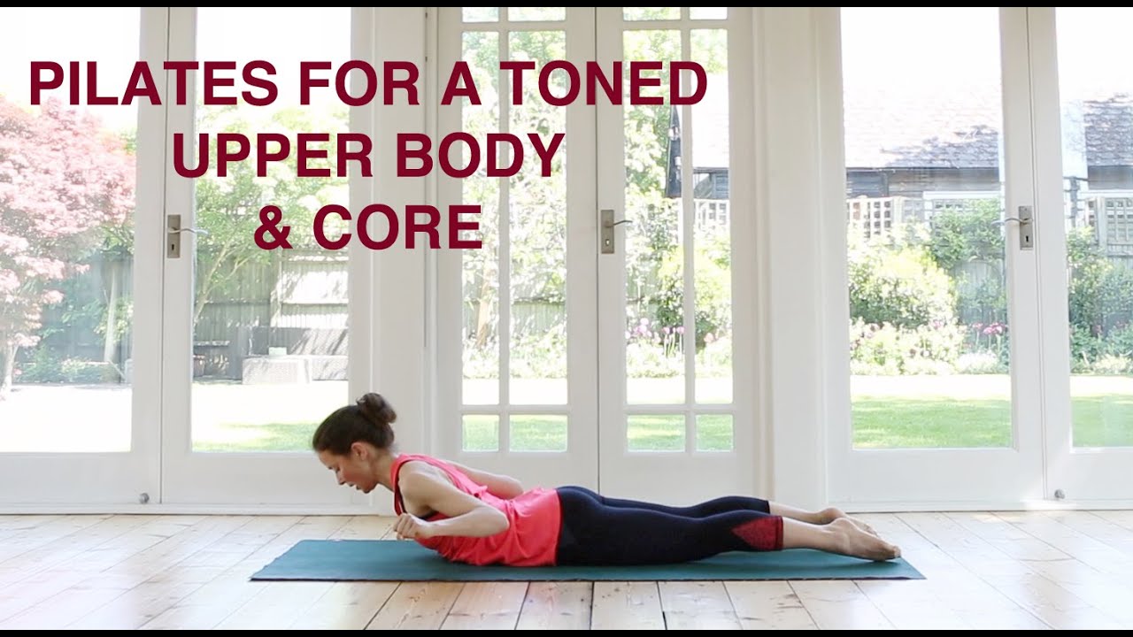 Pilates For A Toned Upper Body & A Strong Core / Sculpt Your Arms & Shoulders 30 mins