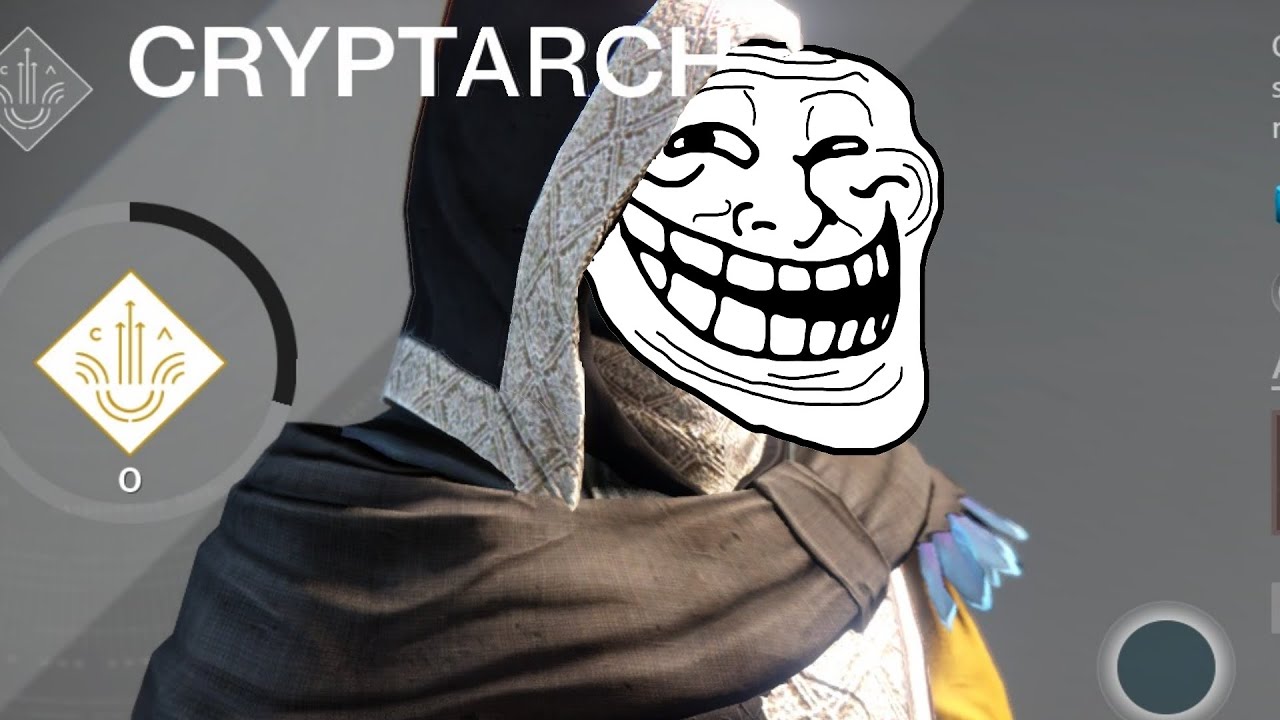 THE DESTINY CRYPTARCH IS A TROLL