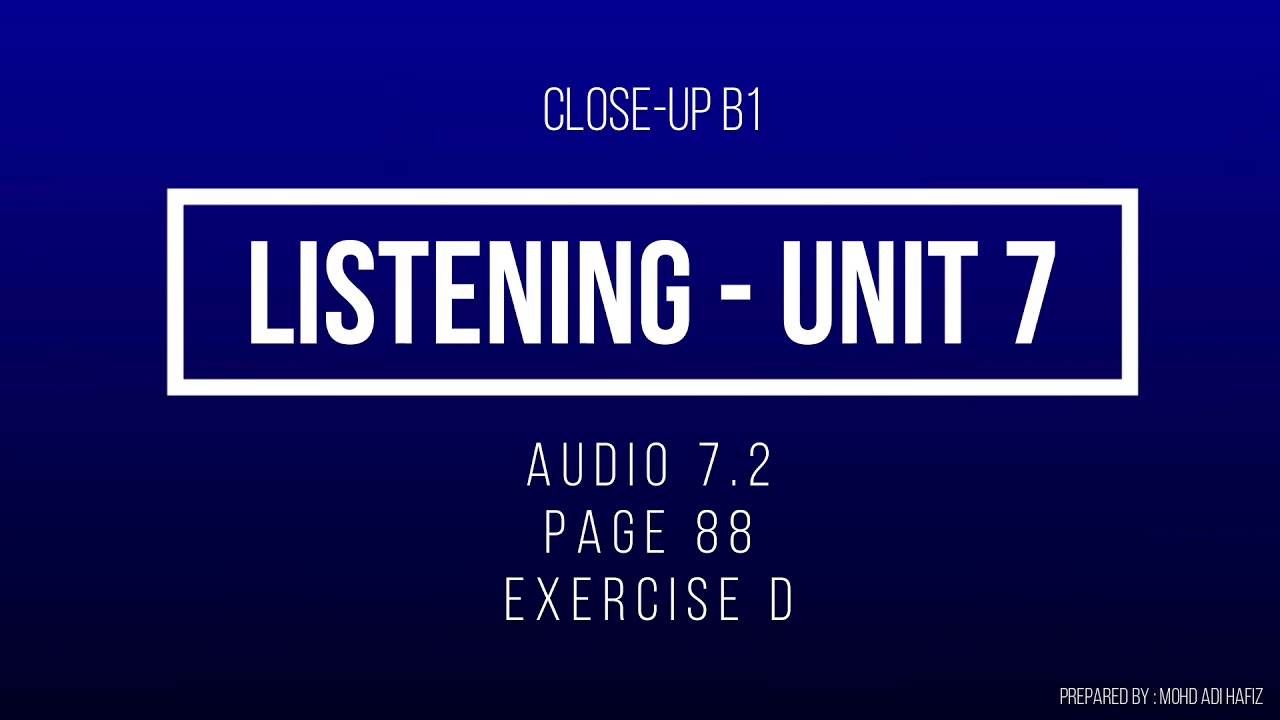 Close-up B1 Track 7.2 Listening - Page 88 - Exercise D