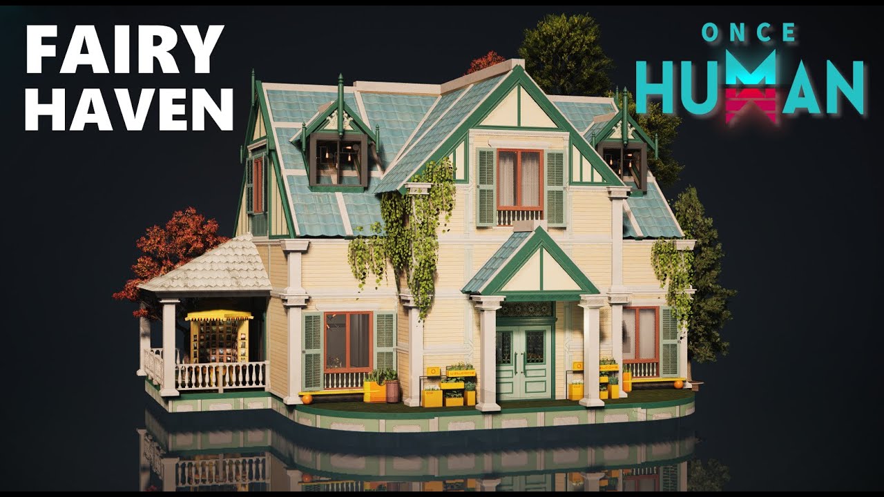 ONCE HUMAN SMALL BASE DESIGN | SMALL HOUSE | SHOWCASE FAIRY HAVEN HOUSE