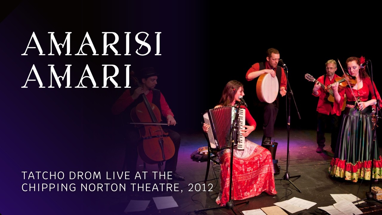 The Energy of Hungarian Romani: Amarisi Amari (Live at Chipping Norton Theatre)