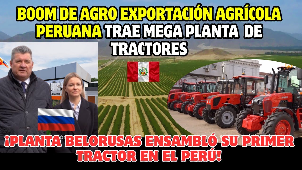 ¡PLANTA DE TRACTORES RUSAS  en PERÚ será el centro en SUDÁMERICA!