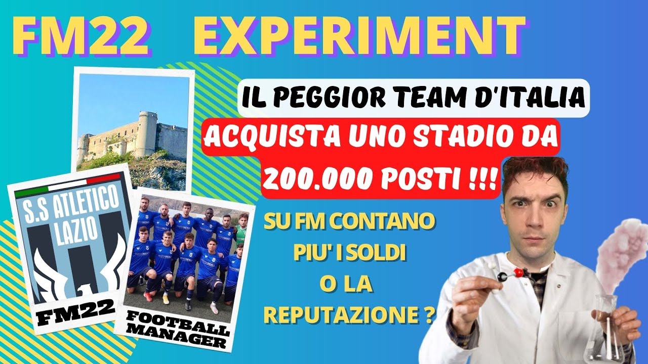 SOLDI, STADIO DA 200K O REPUTAZIONE MAX... COSA CONTA SU FM ? - TEST COL PEGGIOR TEAM | EXPERIMENT
