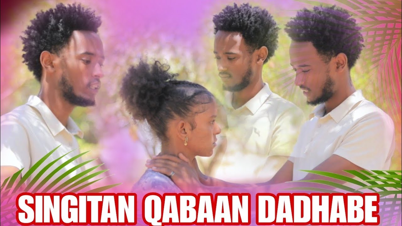 🛑SINGITAN QABAAN DADHABE SIMBOO EEGGATTEE