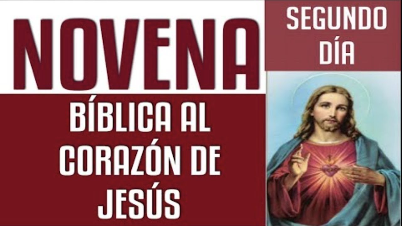 NOVENA B&Iacute;BLICA AL CORAZ&Oacute;N DE JES&Uacute;S | SEGUNDO D&Iacute;A | SAGRADO CORAZ&Oacute;N DE JES&Uacute;S