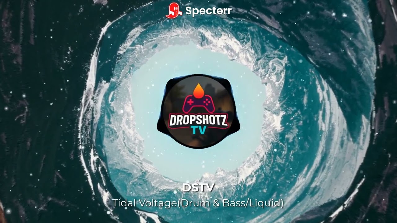 DSTV- Tidal Voltage(Drum & Bass/Liquid)