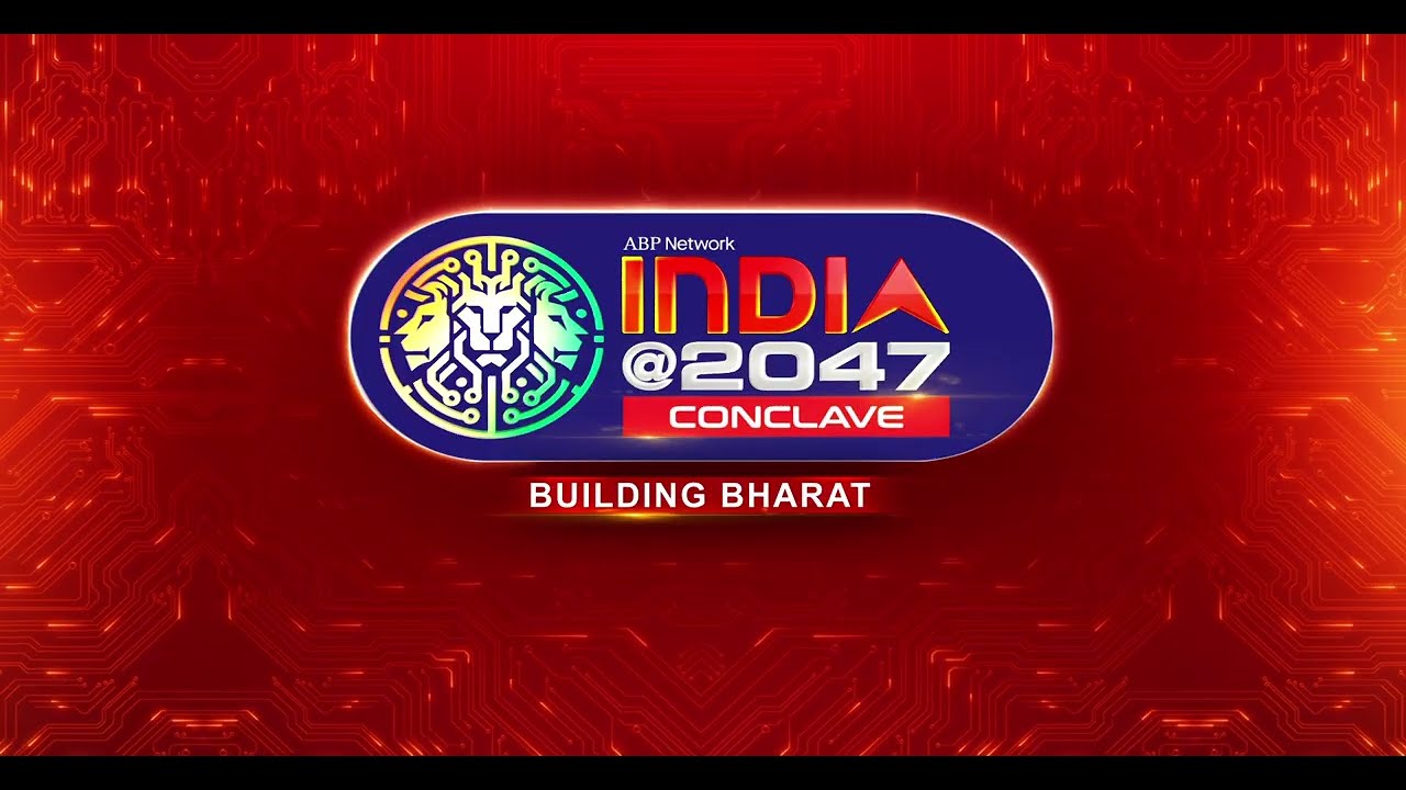 India @2047 Conclave: Building Bharat | Watch the Exclusive Event on 3 June