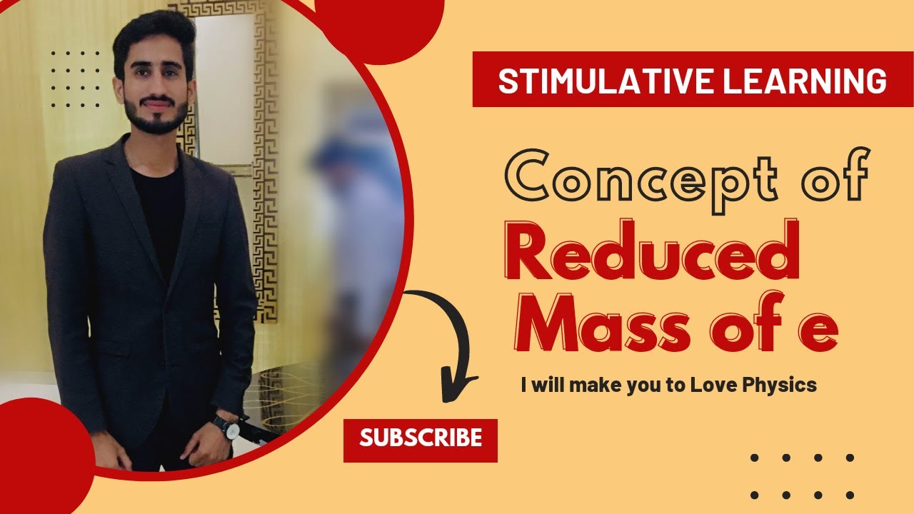 Reduced Mass of Electron | Urdu/Hindi | Chapter:4-Topic (4.8)-Part-1 Arthur Beiser