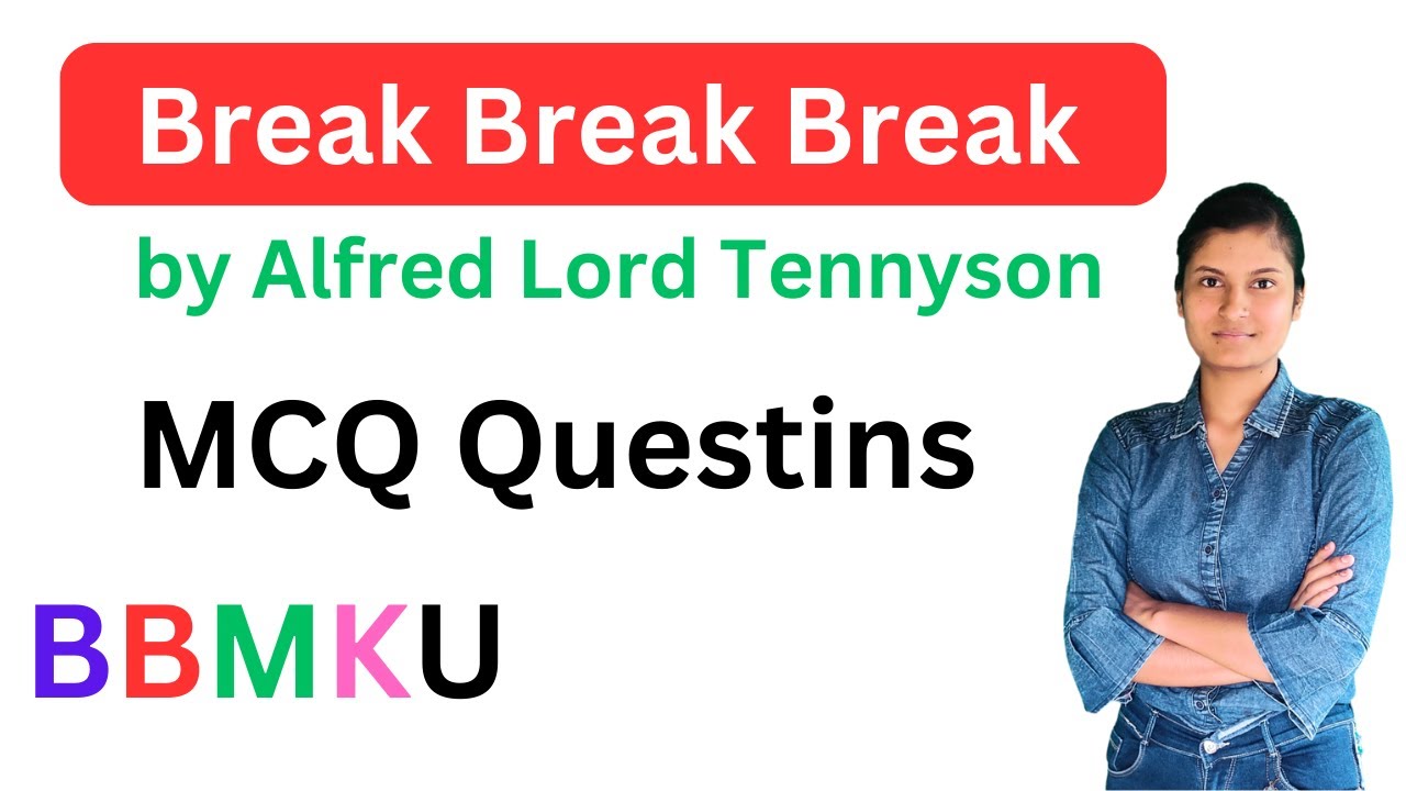 Break Break Break Poem by Alfred Tennyson MCQ Questions | BBMKU Semester 4