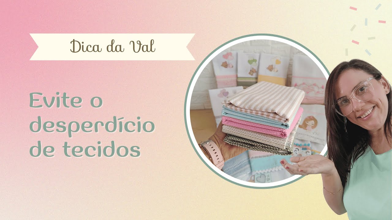EVITANDO O DESPERDÍCIO DE TECIDO