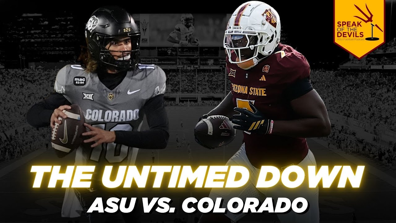 The Untimed Down: ASU vs. Colorado - Key players and injury updates | Speak of the Devils Podcast