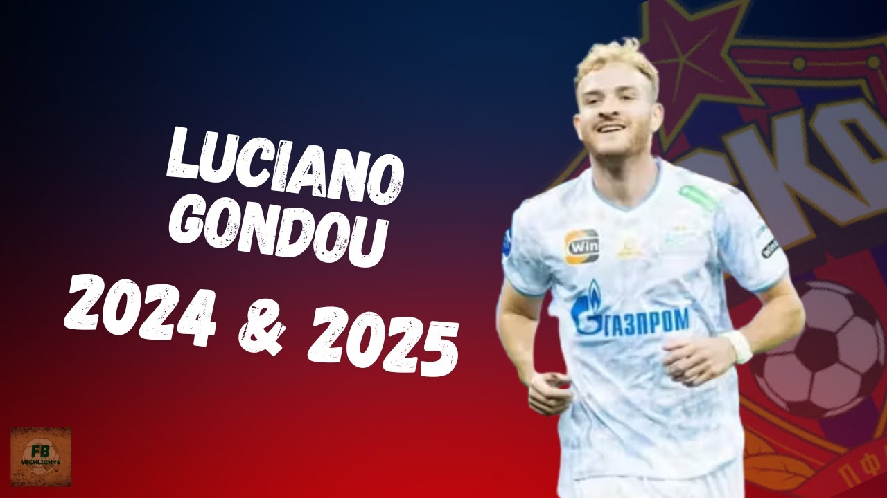 LUCIANO GONDOU | GOALS AND SKILLS 2024 & 2025 | WELCOME TO CSKA