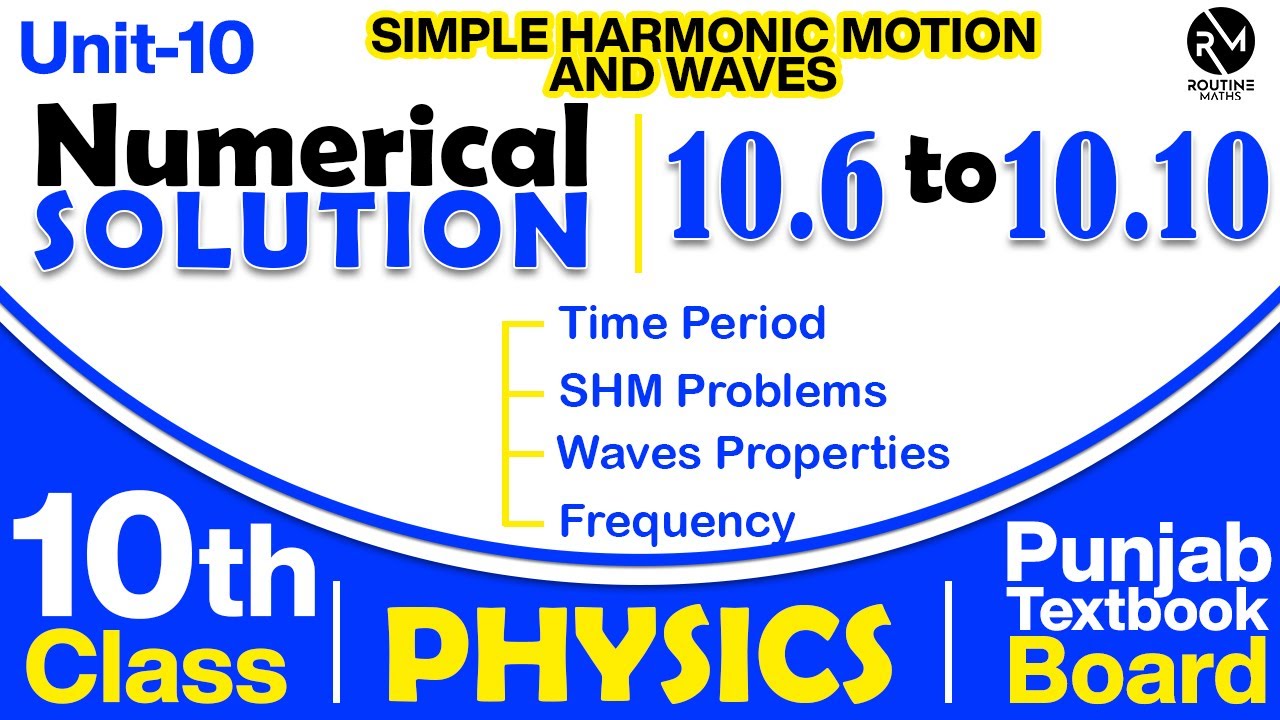 Chapter 10 numericals Solution (10.6 to 10.10) |10th Class Physics |Simple harmonic motion and Waves