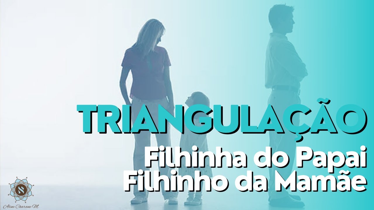 Triangulação - Traição conjugal - constelação familiar