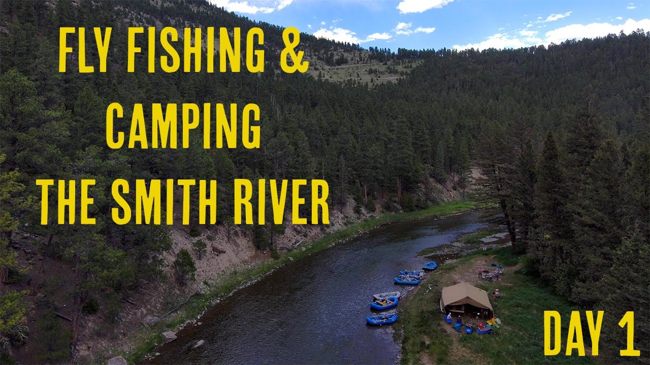 Montana Camping and Fly Fishing The Smith River Day 1