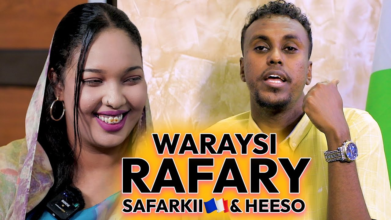 RAFARY Waraysi Xamaasad Leh iyo Heeso + Safarkii 🇫🇷