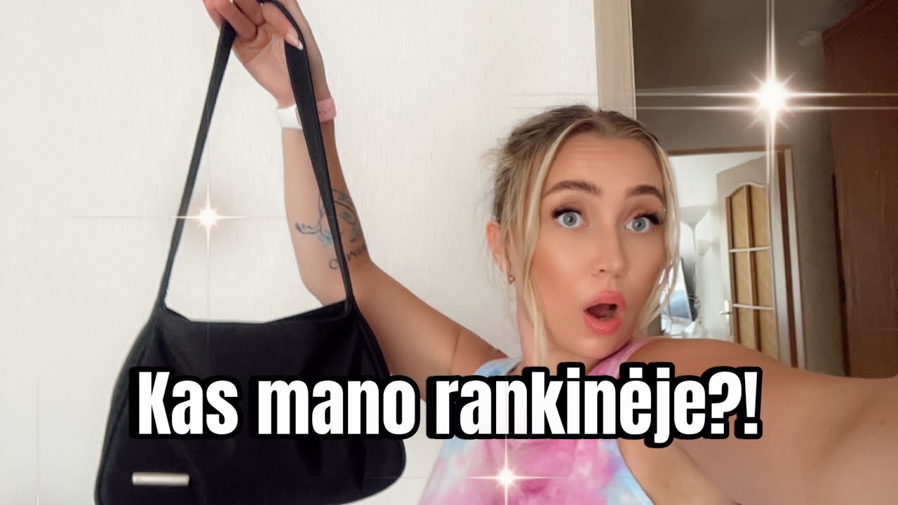 KAS MANO RANKINĖJE?!(what’s in my bag)