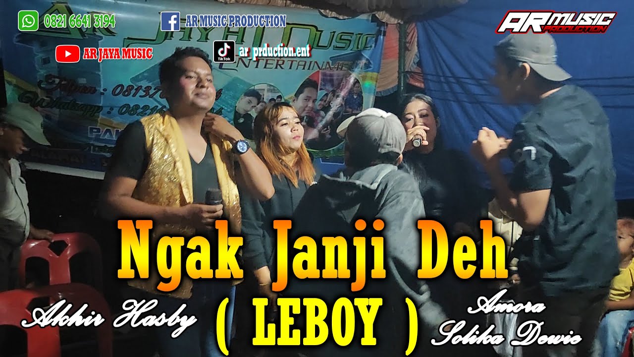 NGAK JANJI DEH ( LEBOY ) AKHIR HASBY ft AMORA SOLIKA DEWIE, Cipt, Ririn S & Iskandar