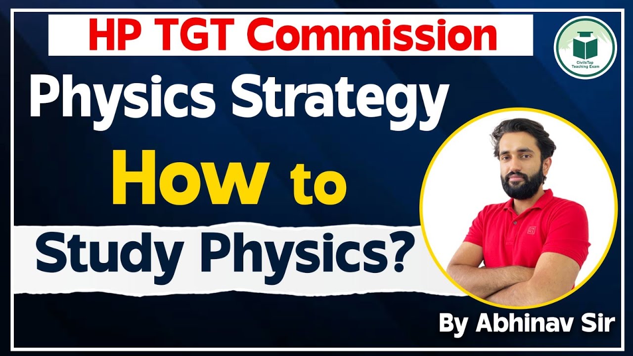 HP TGT Commission | Physics Strategy | How to Study Physics? | CivisTap Teaching Exams