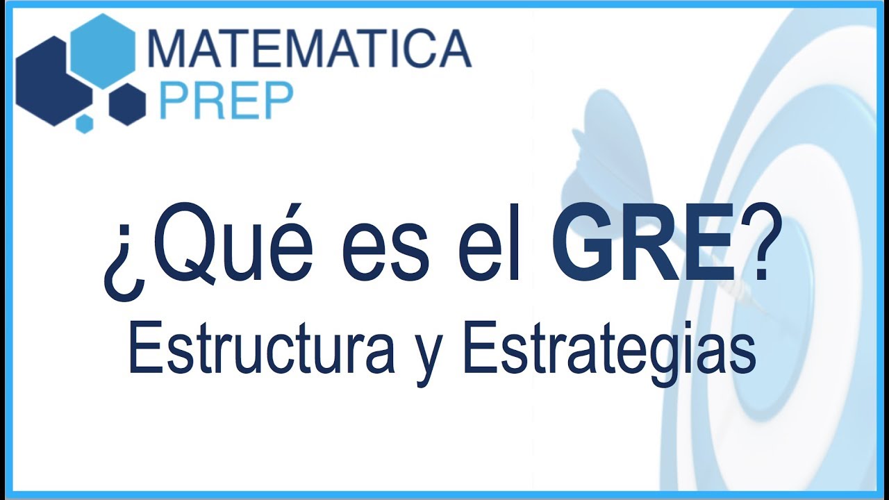 ¿Qué es el GRE? Estructura, tipos de preguntas y estrategias.