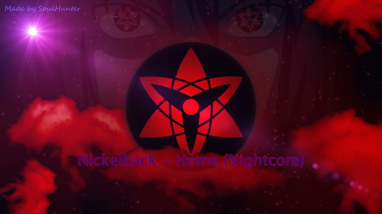 Nickelback - Home (Nightcore)