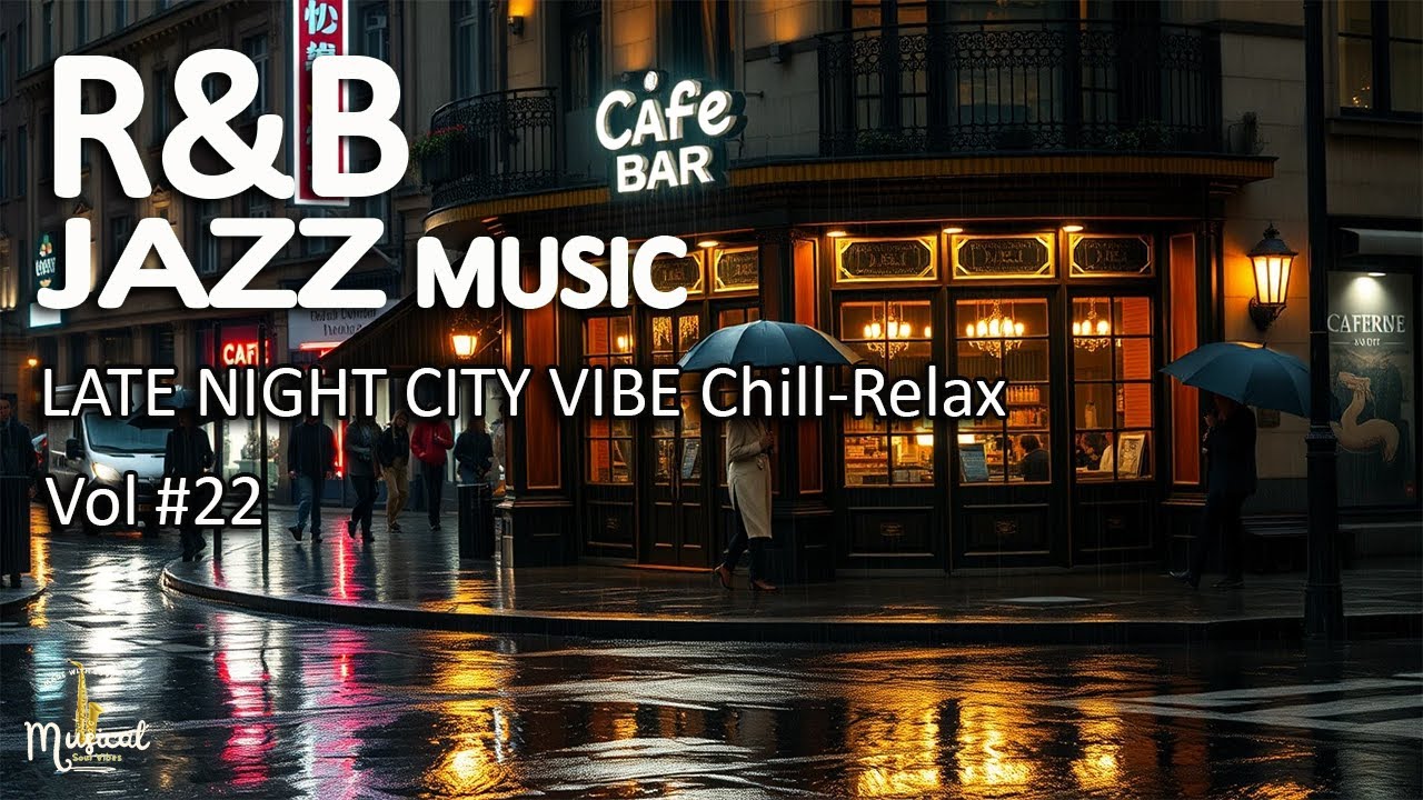 Late Night City Vibe &mdash; Chill R&B Jazz Night, Elegant, Neon City | Musical Soul Vibes #22