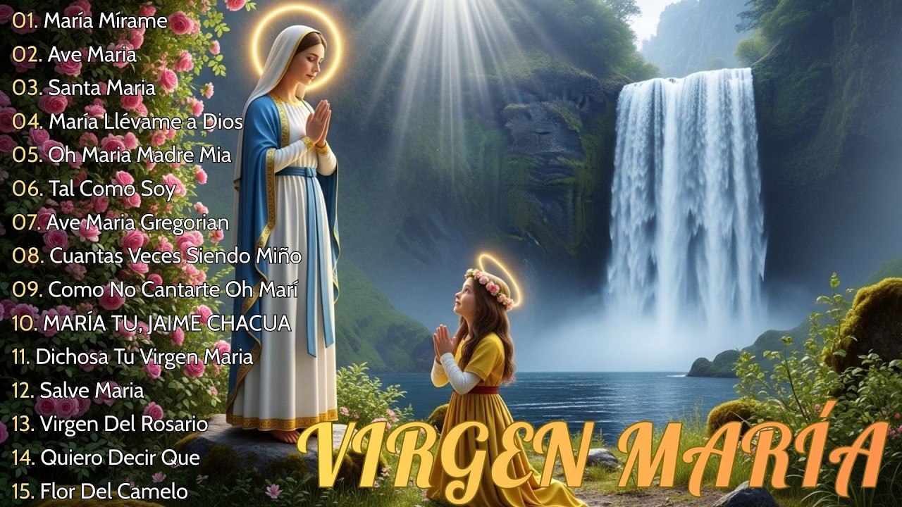 Los 10 Mejores Cantos A La Virgen Maria | La Canción Católica Mas Hermosa Del Mundo