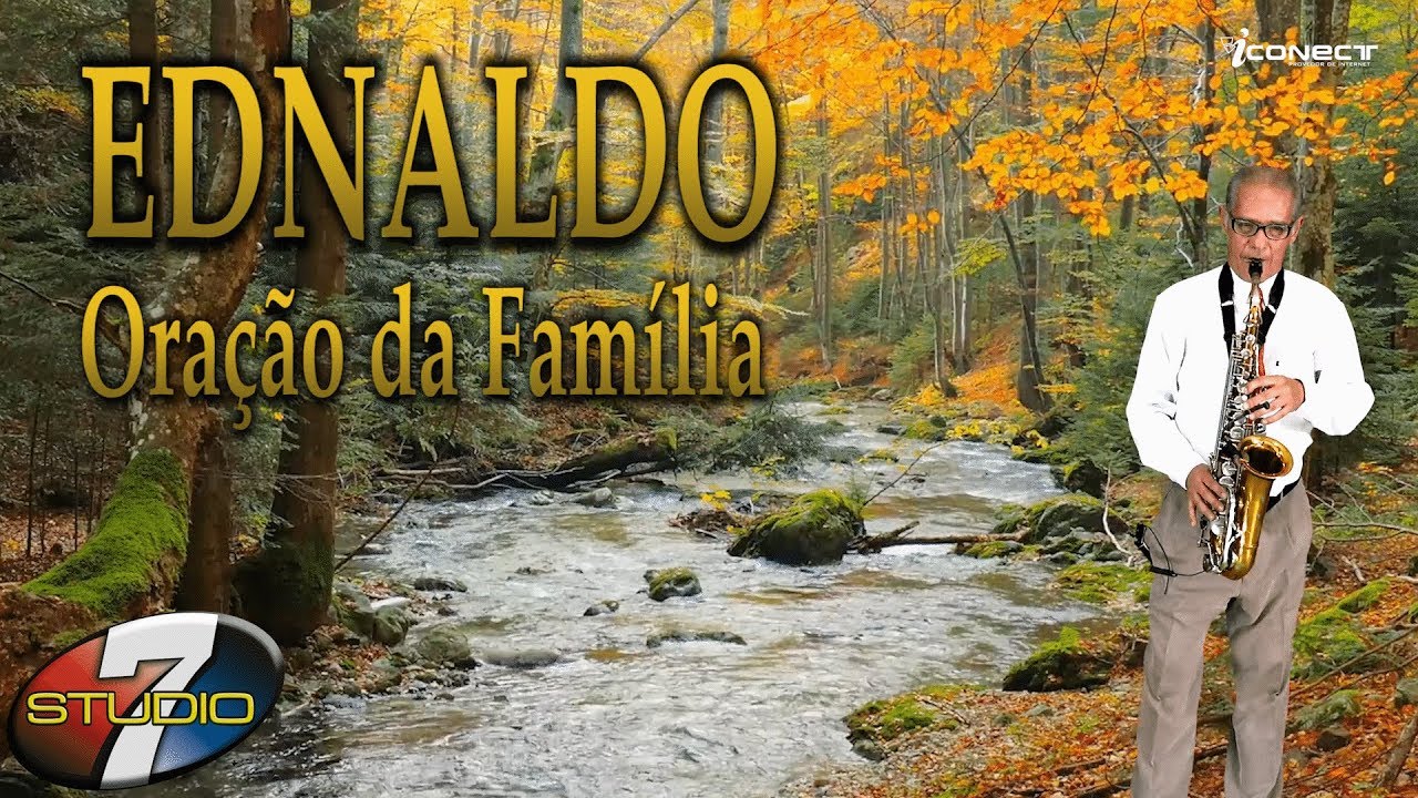 Oração da família EDINALDO E SEU SAX ROMANTICO