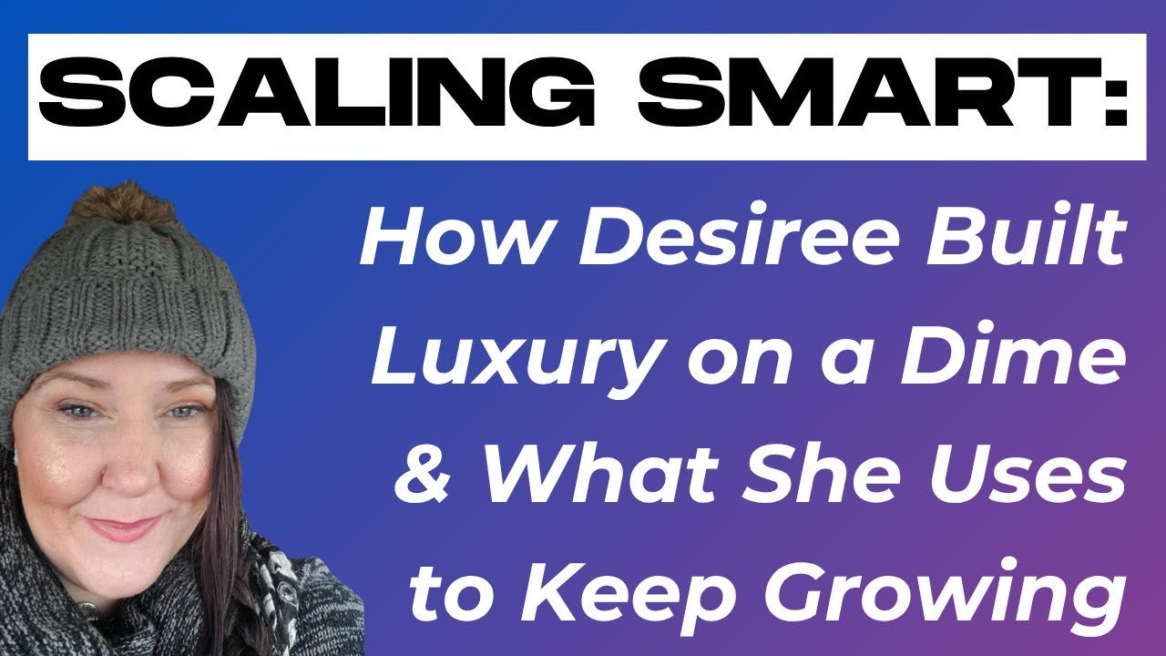 Scaling Smart: How Desiree Built Luxury on a Dime & What She Uses to Keep Growing