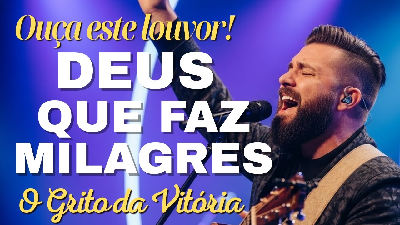 O Grito da Vitória: Melhores Louvores de Adoração com Poder e Glória (2026)