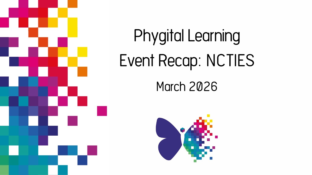 Phygital Learning Event Recap: NCTIES