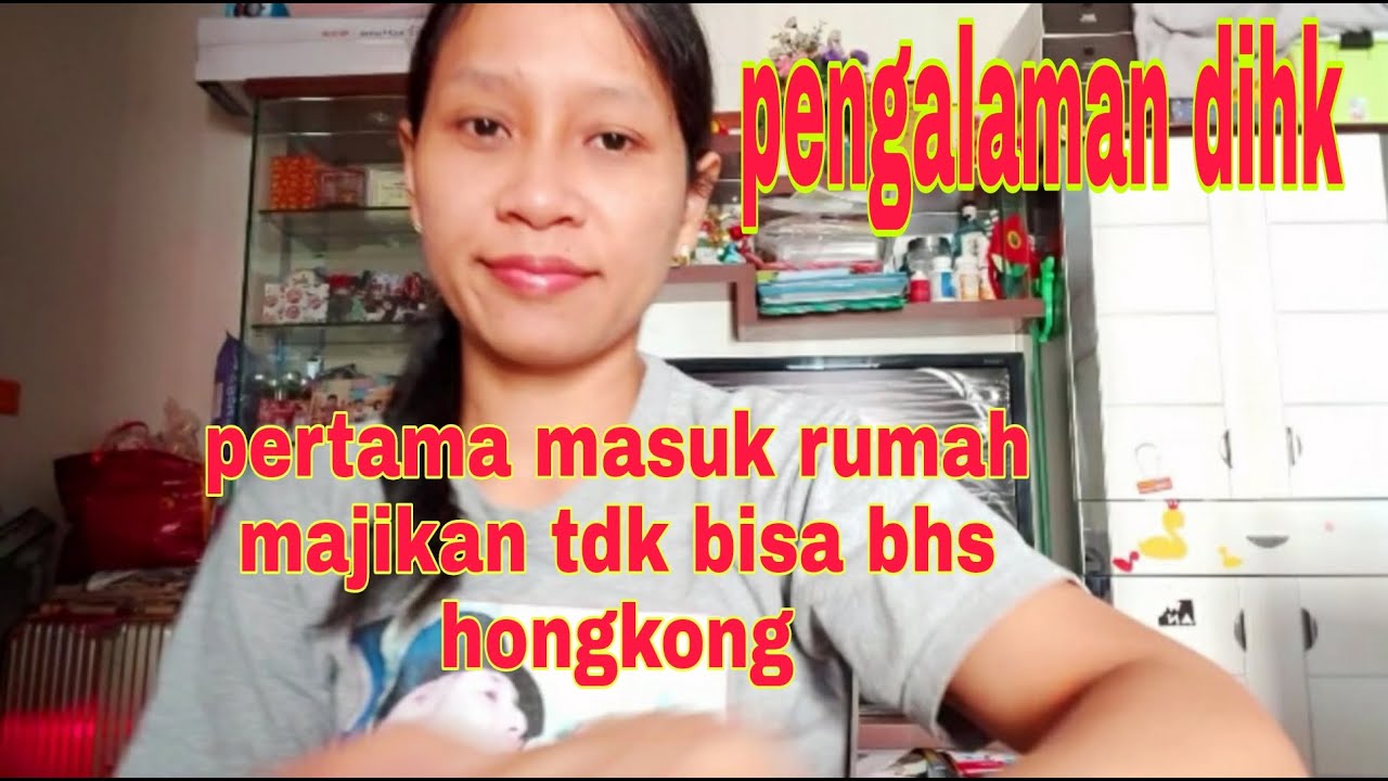 Pertama dihongkong gak bisa bahasa hongkong
