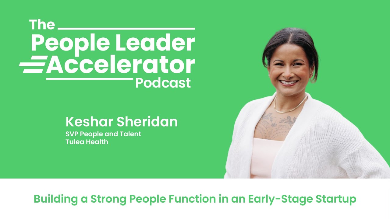 Building a Strong People Function in an Early-Stage Startup - with Keshar Sheridan