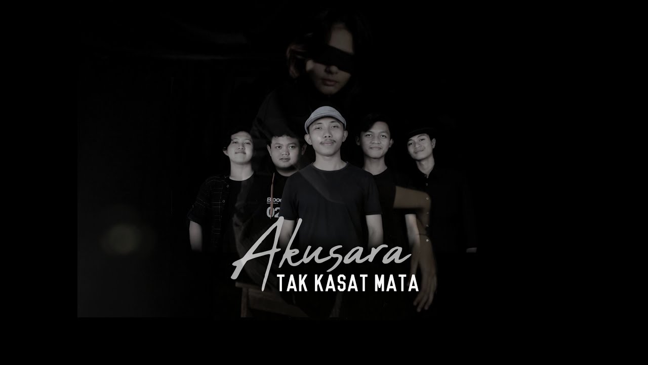 Akusara - TAK KASAT MATA (Official Music Video)