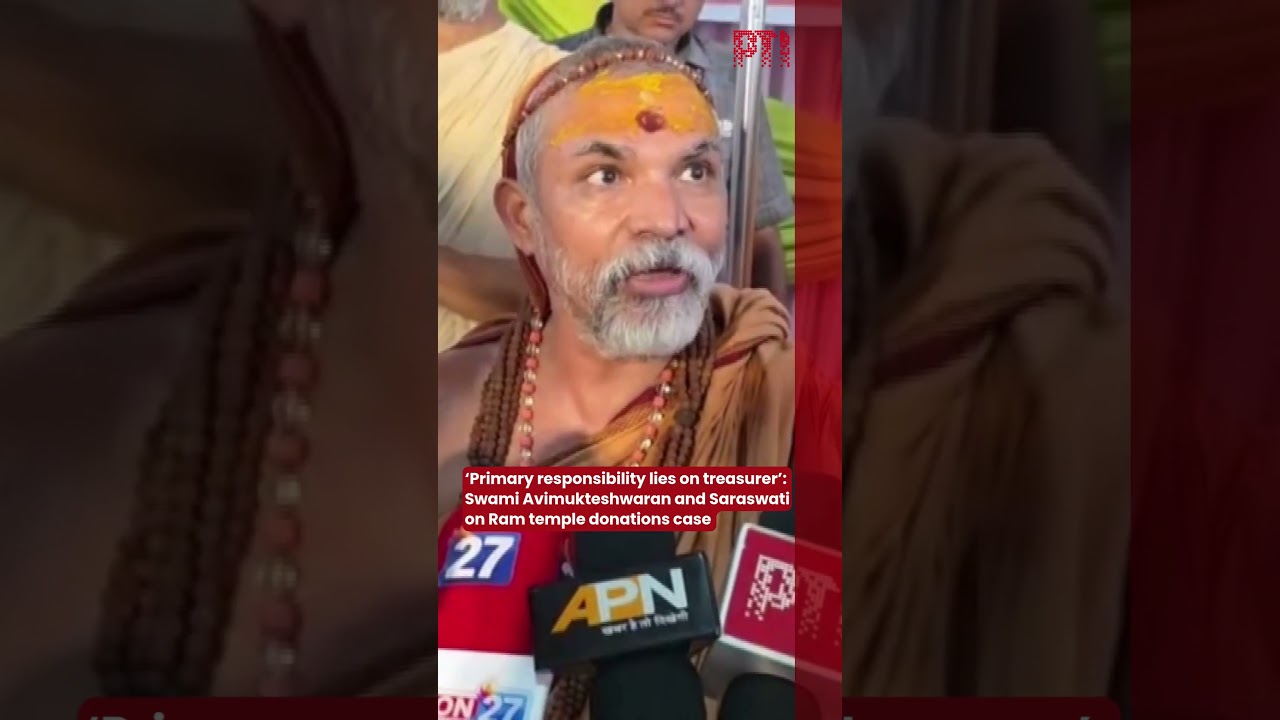 &lsquo;Primary onus on treasurer:&rsquo;: Swami Avimukteshwaran and Saraswati on Ram temple donations case
