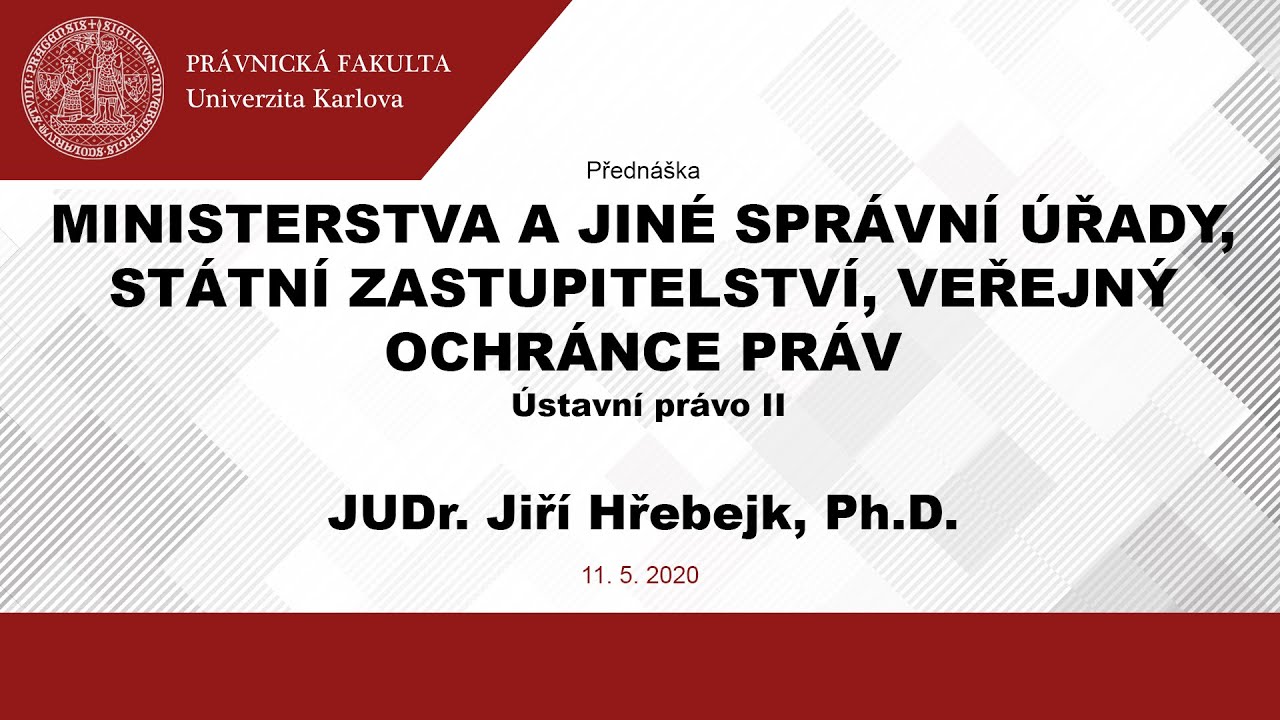 Ministerstva a jiné správní úřady, státní zastupitelství, veřejný ... - JUDr. Jiří Hřebejk, Ph.D.