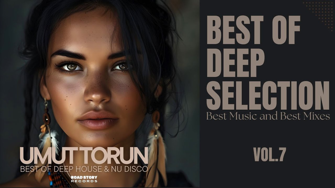 Umut Torun - Best Of Deep Selection Vol.7